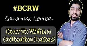 Collection Letter: How to Write a Collection Letter I Business Communication I BCRW