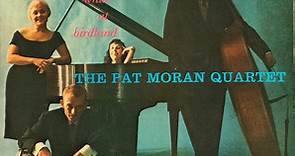 The Pat Moran Quartet - While At Birdland
