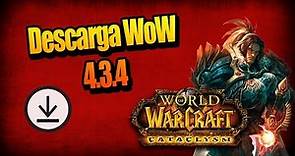 CÓMO DESCARGAR World of Warcraft Cataclysm 4.3.4 COMPLETO