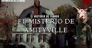 El misterio de la casa de Amityville - La casa de los Horrores | Fragmentos de la Noche