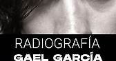 El Legado de Gael García Bernal - La Radiografía