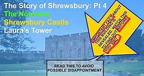 History of Shrewsbury The Normans Shrewsbury Castle Lauras Tower - Pt 4