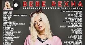 Best Songs Of BebeRexha ~ BebeRexha Greatest Hits Full Album 2021 - Best Songs Of BebeRexha