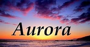 Aurora, significado y origen del nombre