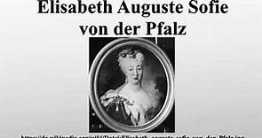 Elisabeth Auguste Sofie von der Pfalz