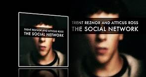 The Social Network (2010) - Full Expanded soundtrack (Trent Reznor & Atticus Ross)
