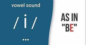 Vowel Sound / i / as in "be" - American English Pronunciation