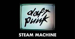 Daft Punk - Steam Machine (Official Audio)