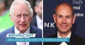 King Charles Gives Royal Title That Previously Belonged to Prince Philip to Brother Prince Edward