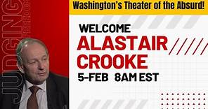 Alastair Crooke: Washington’s Theater of the Absurd!