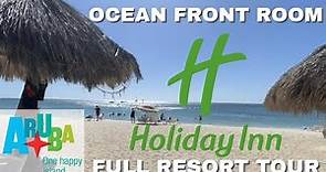 HOLIDAY INN ARUBA (All Inclusive) Resort 2023 - Palm Beach Ocean Front Room and Full Tour