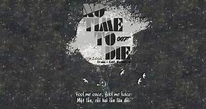 [VIETSUB+LYRICS] Billie Eilish - No Time To Die | JAMES BOND 007: No Time To Die Soundtrack