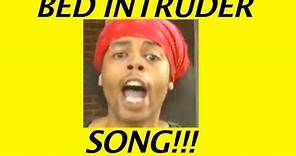 BED INTRUDER SONG!!!