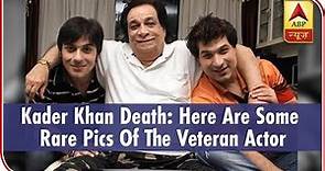 Kader Khan Death: Here Are Some Rare Pics Of The Veteran Actor With His Sons Sarfaraz Khan
