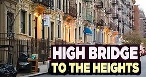 High Bridge to Washington Heights 🏢 Manhattan NYC