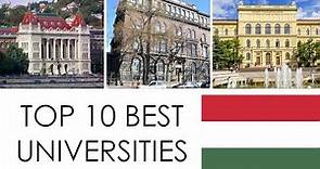 TOP 10 BEST UNIVERSITIES IN HUNGARY / TOP 10 MEJORES UNIVERSIDADES DE HUNGRÍA