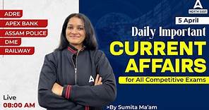 Current Affairs Today Assamese | 05 April Assam Current Affairs 2024 By Sumita Maam
