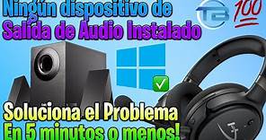 NINGÚN DISPOSITIVO DE SALIDA DE AUDIO INSTALADO en WINDOWS 10 🎧 Soluciona el error de Windows 10.