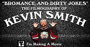 Bromance and Dirty Jokes: The Filmography Of Kevin Smith - A Retrospective
