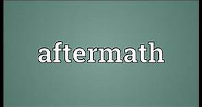 Aftermath Meaning