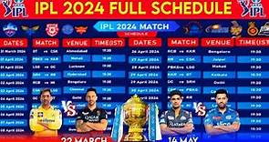 IPL 2024 Schedule - IPL 2024 Full Schedule (22 March - 21 May)