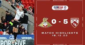 Highlights | Doncaster Rovers 0 Morecambe 5