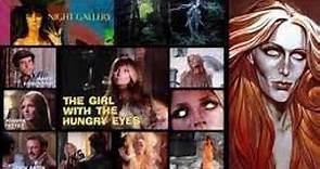 The Girl With The Hungry Eyes Is A Night Gallery Chiller