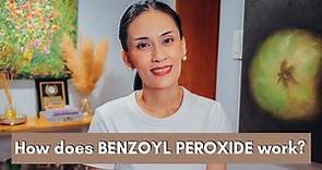 Benzoyl Peroxide: How does it work for Acne? | Dr Gaile Robredo-Vitas