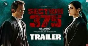 Official Trailer Section 375| Richa Chadha,Akshaye Khanna,Ajay Bahl |13 September 2019 Releasing