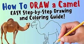 How To Draw A Camel - Fun and Easy Step By Step Drawing and Coloring Guide
