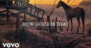 Old Dominion - How Good Is That (Official Lyric Video)