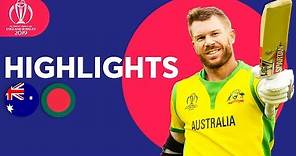 700+ Runs In High Scorer! | Australia vs Bangladesh | ICC Cricket World Cup 2019 - Match Highlights