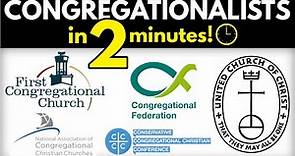 Congregationalists Explained in 2 minutes