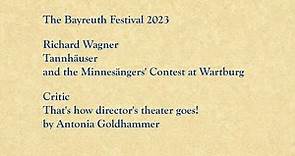 The Bayreuth Festival 2023 - Richard Wagner - Tannhäuser (Critic)
