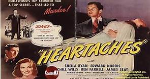 Heartaches (1947) | Full Movie | Sheila Ryan | Edward Norris | Chill Wills