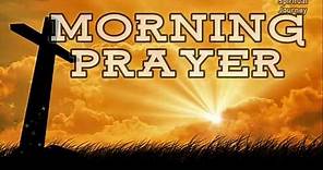 Morning Prayer - A prayer to start the day with God's Blessings