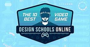 The 10 Best Video Game Design Schools Online | 2023