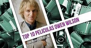 Las 10 Mejores Peliculas De Owen Wilson
