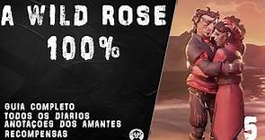 5 - A Wild Rose 100% - Guia completo || Sea of Thieves + BÔNUS NAVIO COMPLETO WILD ROSE