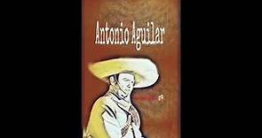 Antonio Aguilar - Con Mariachi