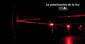 La polarizacion de la luz || OSAL