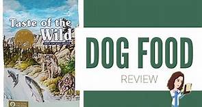 Taste of the Wild (Dog food review)