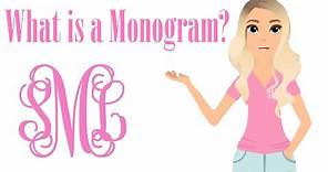 What is a Monogram?