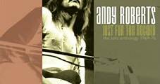 Andy Roberts - Just For The Record - The Solo Anthology 1969-76