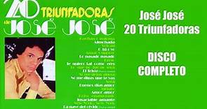 20 Triunfadoras Jose Jose DISCO COMPLETO