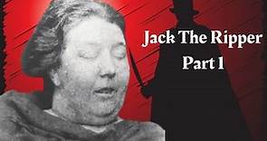 Jack The Ripper Part 1 - Martha Tabram | George Yard