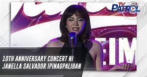 10th anniversary concert ni Janella Salvador ipinagpaliban | TV Patrol