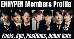 ENHYPEN Members Profile [Facts, Age, Positions, Debut Date And More]