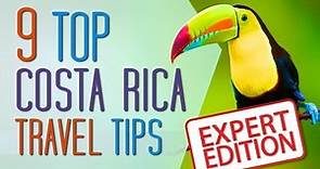 Top 9 Costa Rica Travel Tips - Know Before You Go!