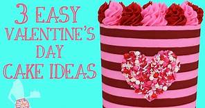 3 Easy Valentine's Day Cake Ideas